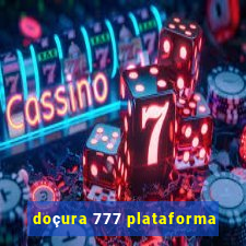 doçura 777 plataforma